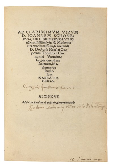 Lot 87 Narratio Rheticus (Gdansk, 1540) FIRST EDITION OF THE FIRST PRINTED ACCOUNT OF COPERNICUS’ HELIOCENTRIC THEORY OF THE UNIVERSE. Copernicus had allowed limited circulation of his preliminary theories in manuscript for some years, but it was Rheticus whom he permitted and encouraged to write and publish a redaction of his ground-breaking science. The Narratio Prima pre-dates by three years the publication of Copernicus’ own De Revolutionibus Orbium Coelestium. ‘THE MOMENTOUS MEETING BETWEEN RHETICUS AND COPERNICUS PRECIPITATED THE BEGINNING OF MODERN ASTRONOMY’ (DSB). Estimate: £1,200,000-1,800,000