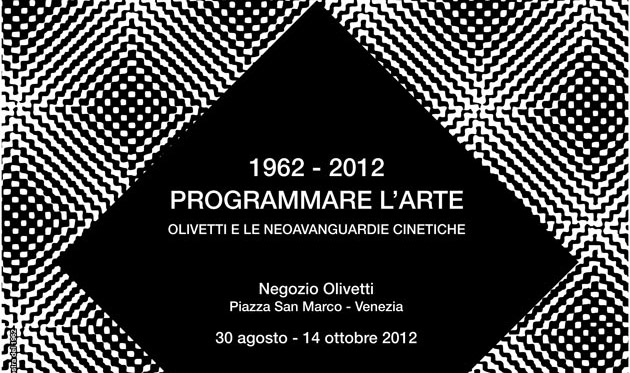 Programmare l’arte. Olivetti e le neoavanguardie cinetiche a Venezia