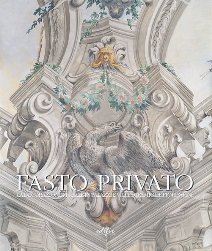 Firenze – Presentazione volume “Fasto privato” a cura di Mina Gregori