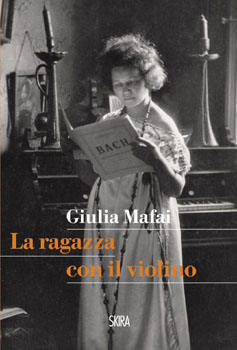 Giulia Mafai. La ragazza con il violino