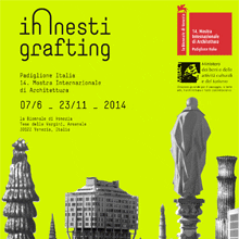 Padiglione Italia alla Biennale Architettura: Innesti / Grafting
