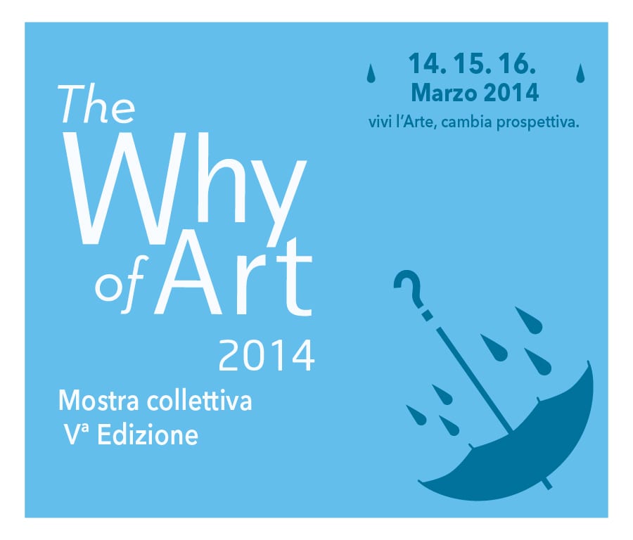 Inaugurerà a Milano il 14/03 la V edizione di The Why of Art