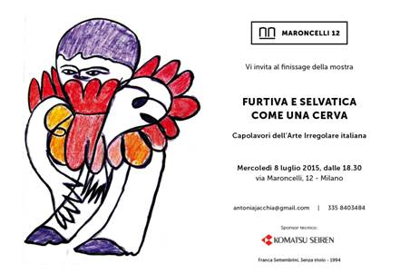 Maroncelli 12. 8 luglio, finissage mostra Arte Irregolare italiana