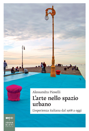 Alessandra Pioselli – L’arte nello spazio urbano