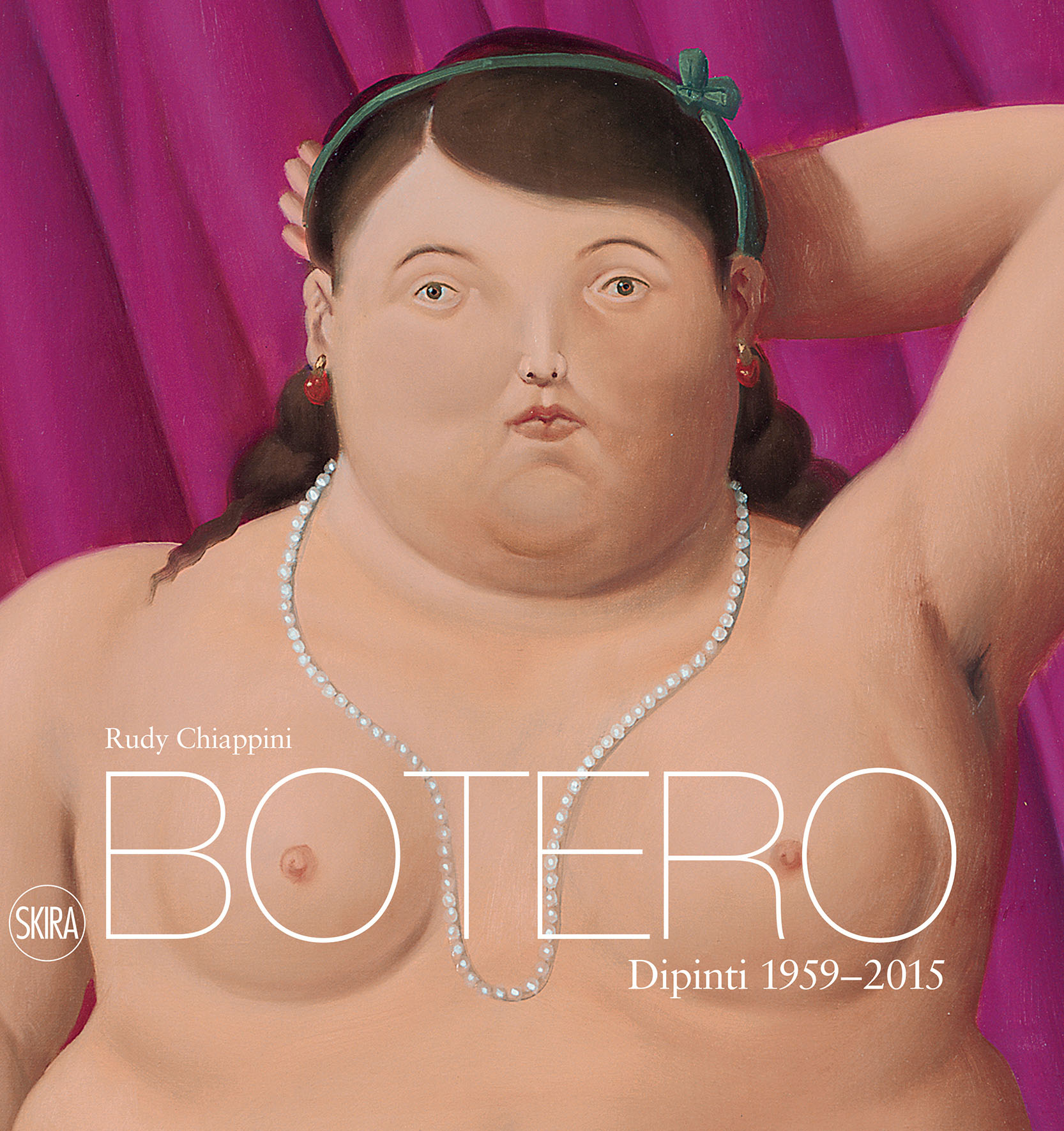 Fernando Botero. Una monografia di Rudy Chiappini