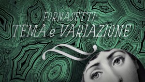 Fornasetti - Tema e Variazione