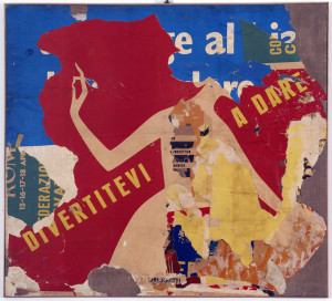 Mimmo Rotella, Divertitevi a dare, 1959-60, décollage su tela, cm 110×100, collezione privata