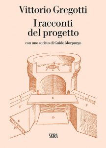 I racconti del progettp; Vittorio Gregotti