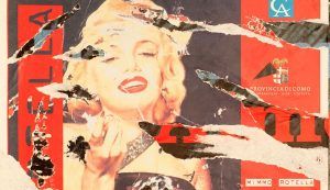 Come on , 2005 Décollage su tela 40,5 × 30 cm Milano, collezione privata Photo Alessandro Zambianchi, Simply.it srl, Milano © 2018 Mimmo Rotella by SIAE