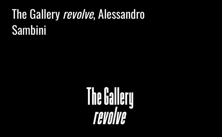 The Gallery revolve, Alessandro Sambini