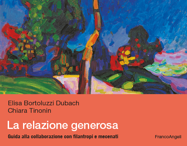 La relazione generosa. Ecco il primo manuale completo sulla relazione filantropica in lingua italiana