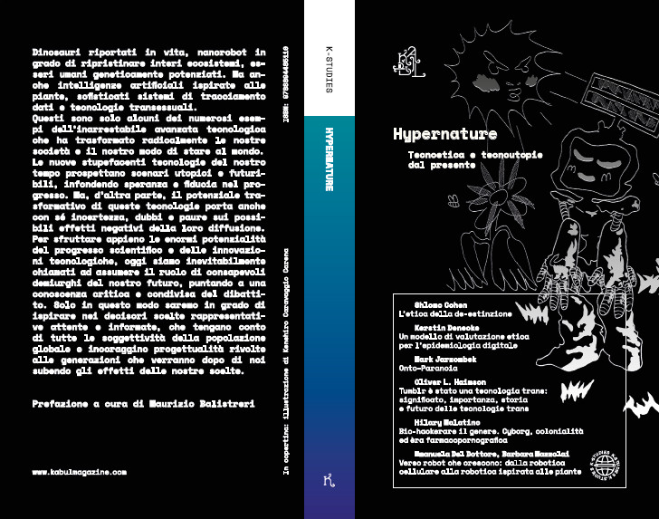 Hypernature - Tecnoetica e tecnoutopie dal presente, KABUL editions (collana K-studies), 2020 - Courtesy KABUL editions