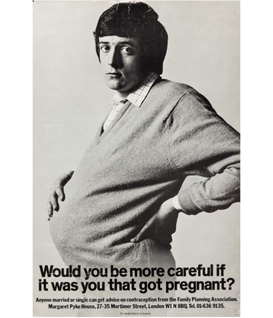 Charles Saatchi, Saresti più attento se fossi tu a restare incinto? Chiunque può ricevere suggerimenti sulla contraccezione dalla Family Planning Association, 1970