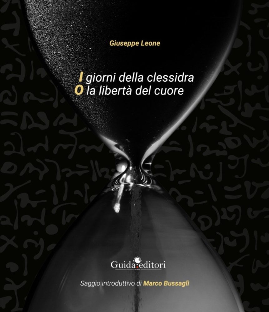 Giuseppe Leone, i giorni della clessidra. O la libertà del cuore